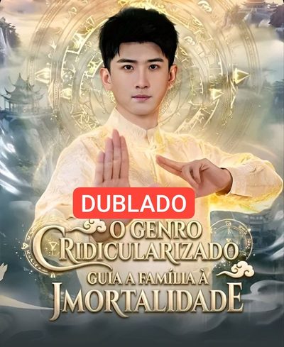Genro Ridicularizado Guia a Família à Imortalidade Dublado