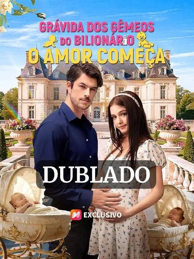 Grávida dos Gêmeos do Bilionário: o Amor Começa (dublado)
