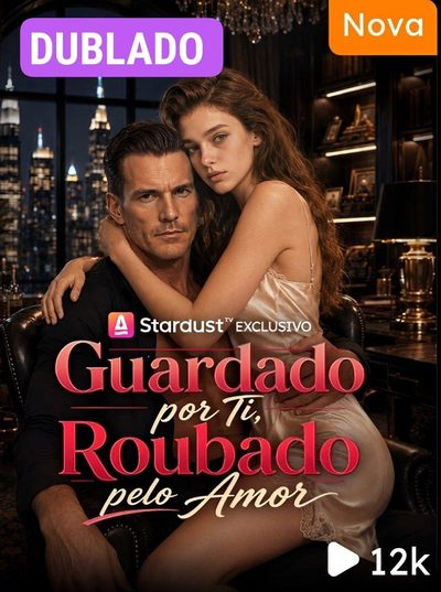 Guardado por Ti Roubado Pelo Amor Dublado