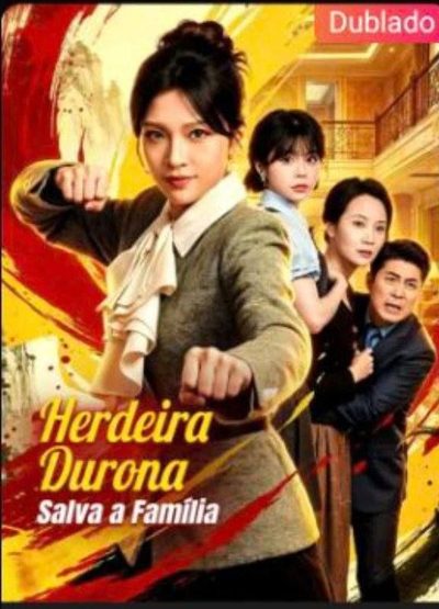 Herdeira Durona Salva a Família (dublado)
