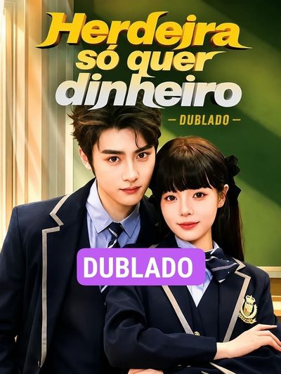Herdeira Só Quer Dinheiro Dublado
