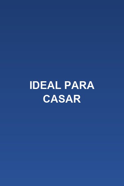Ideal para Casar