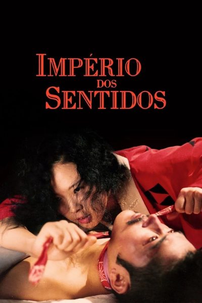 Império dos Sentidos 🔞🔞