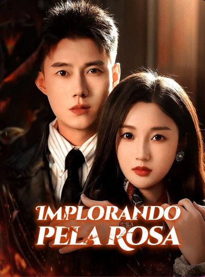Implorando Pela Rosa Legendado