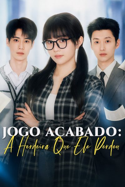 Jogo Acabado a Herdeira que Ele Perdeu