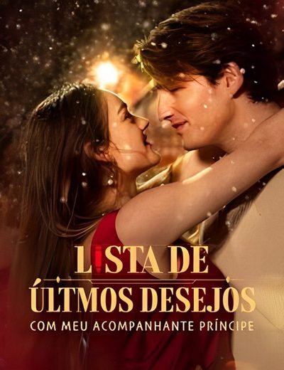 Lista de Últimos Desejos com Meu Acompanhante Príncipe