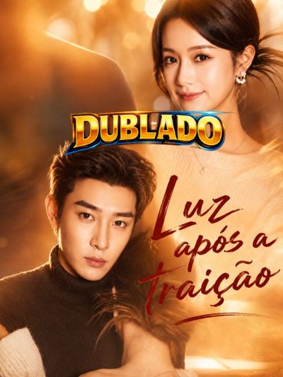Luz Após a Traição - Dublado