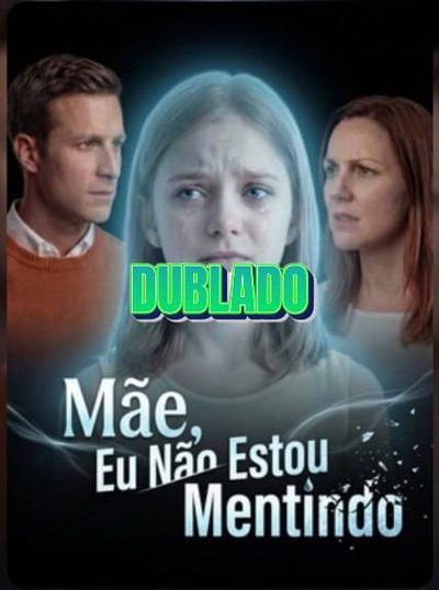Mãe Eu Não Estou Mentindo Dublado