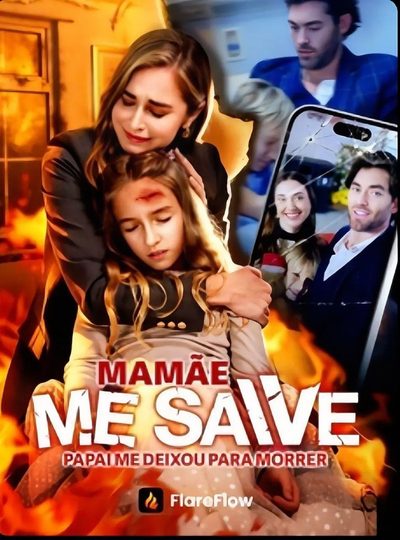 Mamãe Me Salve Papai Me Deixou para Morrer