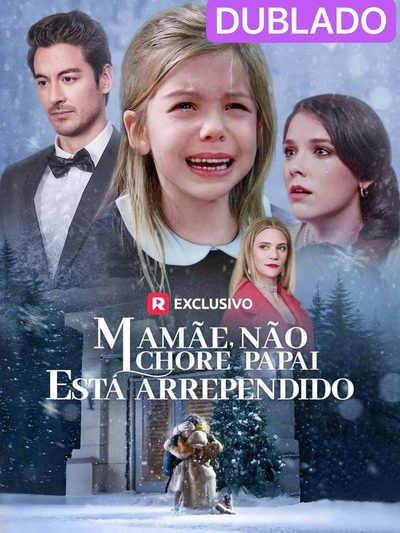 Mamãe, não chore, papai está arrependido (dublado)
