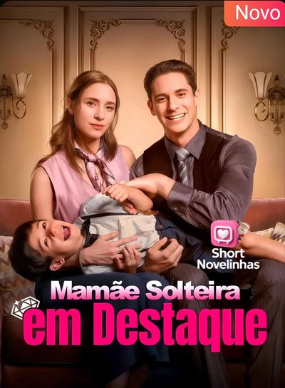 🌸 Mamãe Solteira em Destaque