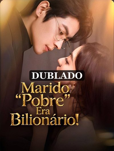 Marido Pobre Era Bilionário (dublado)