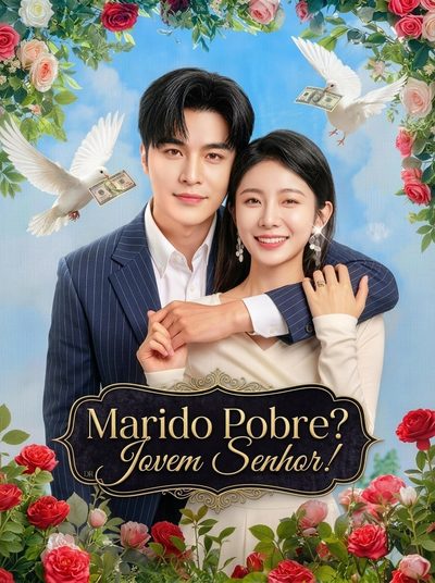 Marido Pobre? Jovem Senhor!