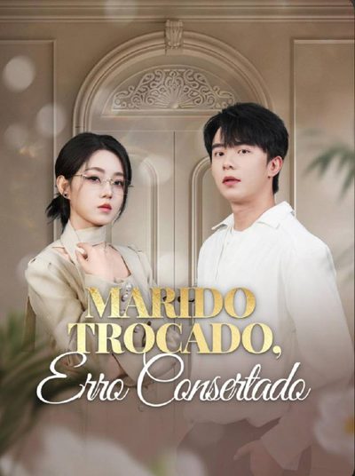 Marido Trocado, Erro Consertado