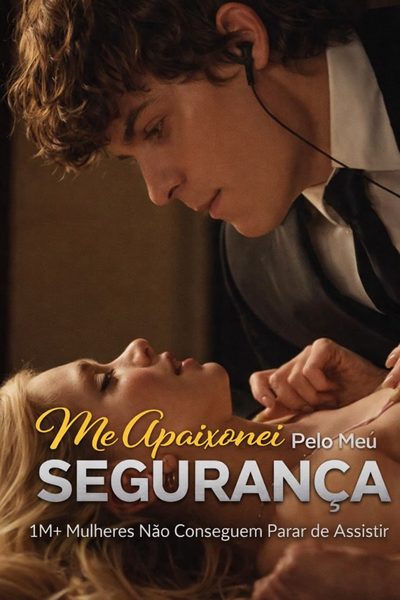 Me Apaixonei Pelo Meu Segurança