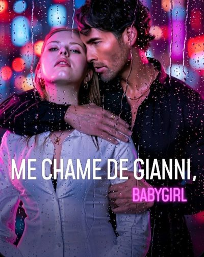 Me Chame de Gianni, Babygirl
