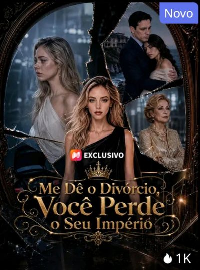 Me Dê o Divórcio, Você Perde o Seu Império