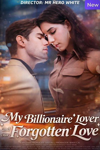 MEU AMANTE BILIONÁRIO E NOSSO AMOR ESQUECIDO My Billionaire Lover and Our Forgotten Love