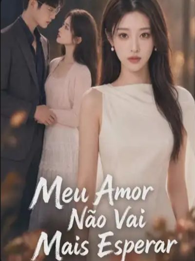 Meu Amor Não Vai Mais Esperar