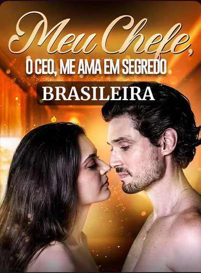 Meu Chefe, o CEO, Me Ama em Segredo (brasileira)
