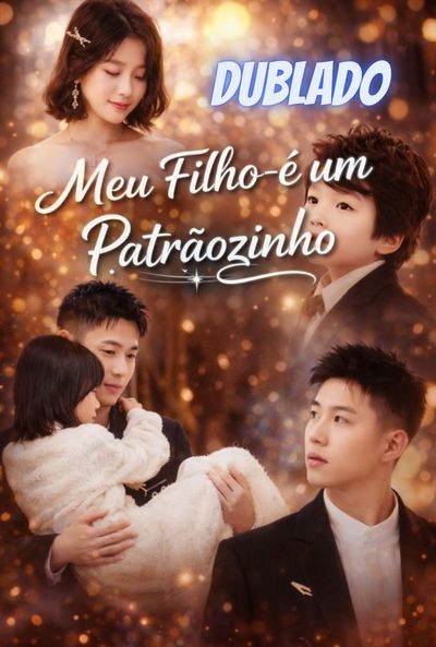 Meu Filho É um Patrãozinho Dublado