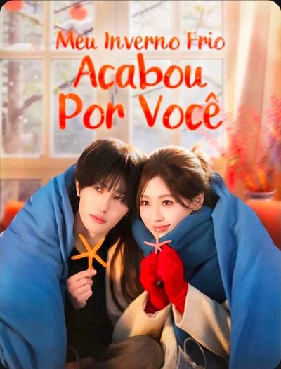 Meu Inverno Frio Acabou por Você -dublado