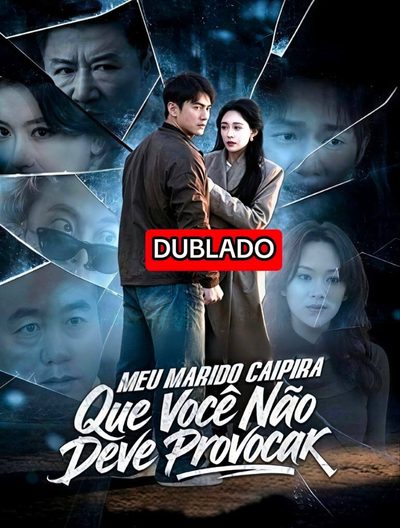 Meu Marido Caipira que Você Não Deve Provocar - Dublado
