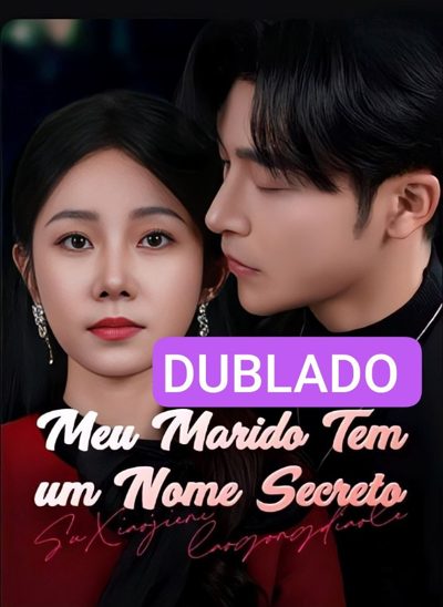 Meu Marido Tem um Nome Secreto Dublado