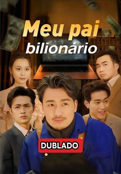 Meu Pai Bilionário Dublado