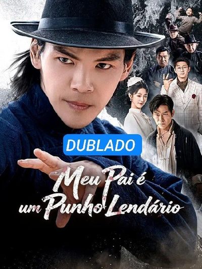 Meu Pai É um Punho Lendario - Dublado