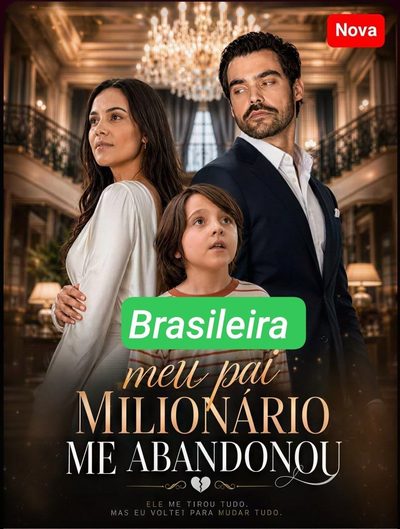 Meu Pai Milionário Me Abandonou (brasileira)