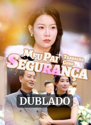 Meu Pai Trabalha Como Segurança (dublado)