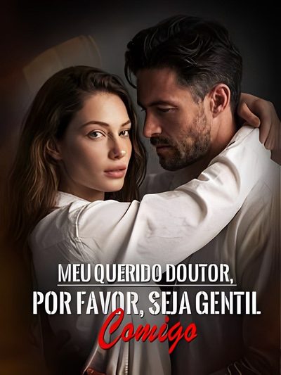 Meu Querido Doutor, por Favor Seja Gentil Comigo Dublado