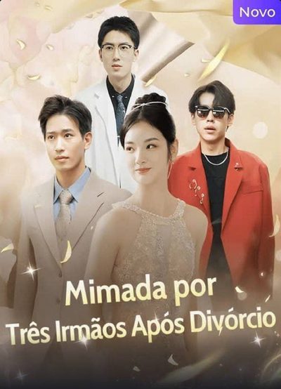 Mimada por Três Irmãos Após o Divórcio Dublado
