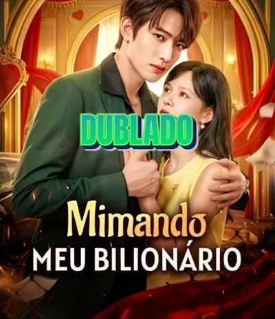 Mimando Meu Bilionário Dublado