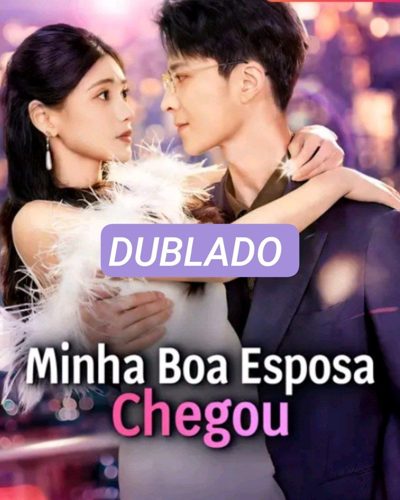 Minha Boa Esposa Chegou - Dublado