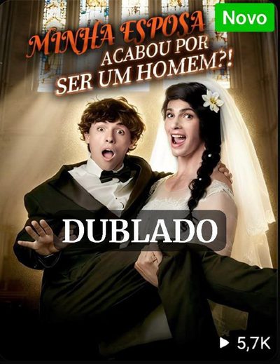Minha Esposa Acabou por Ser um Homem?! (dublado)
