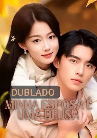 Minha Esposa É uma Deusa Dublado