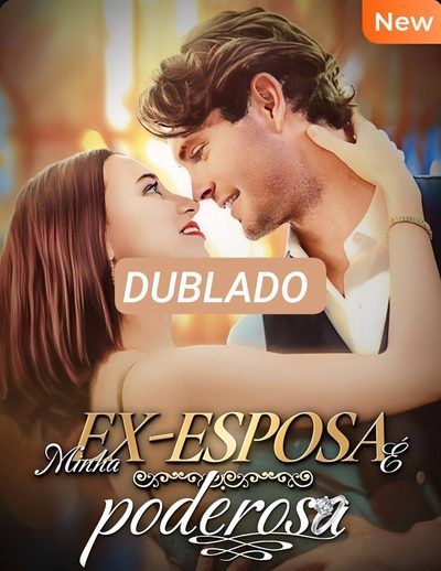 Minha Ex Esposa É Poderosa Dublado