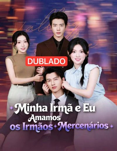 Minha Irmã e Eu Amamos os Irmãos Mercenários Dublado