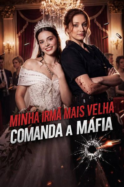 Minha Irmã Mais Velha Comanda a Máfia