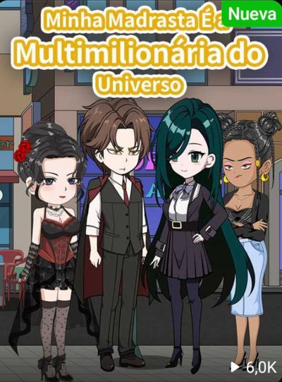 Minha Madrasta É a Multimilionária do Universo