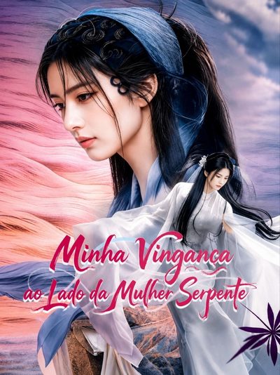 Minha Vingança ao Lado da Mulher Serpente