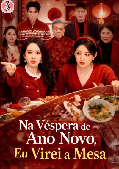 Na Véspera de Ano Novo, Eu Virei a Mesa