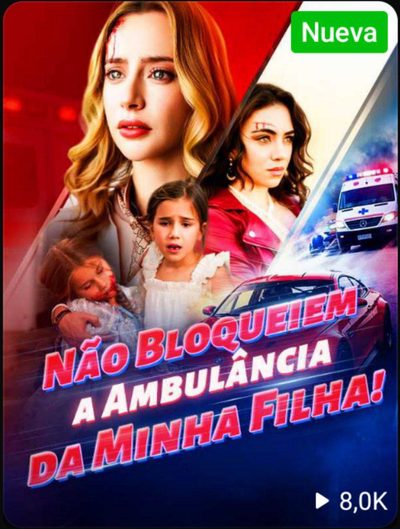 Não Bloqueiem a Ambulância da Minha Filha! (dublado)