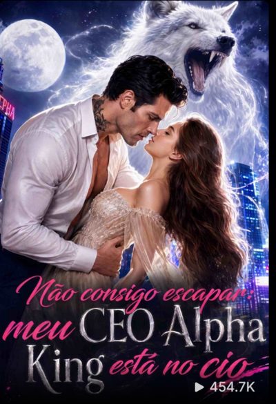 Não Consigo Escapar: Meu Alpha King Está no Cio