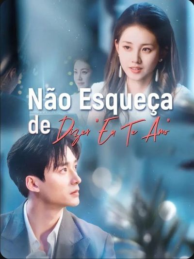 Não Esqueça de Dizer "eu Te Amo"