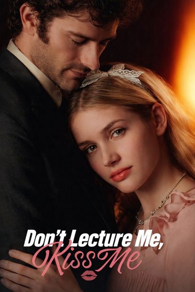 NÃO ME DE LIÇÃO, ME BEIJE Dont Lecture Me, Kiss me