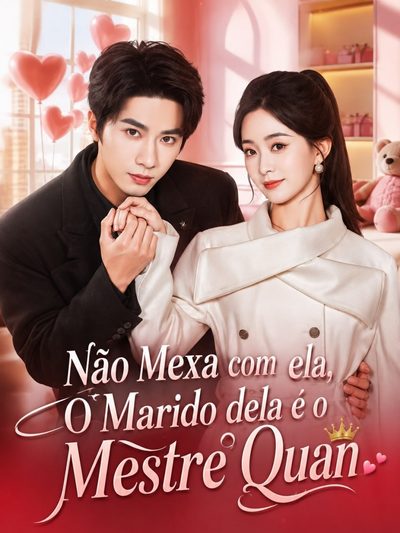 NÃO MEXA COM ELA, O MARIDO DELA É O MESTRE QUAN Marido Todo-poderoso
