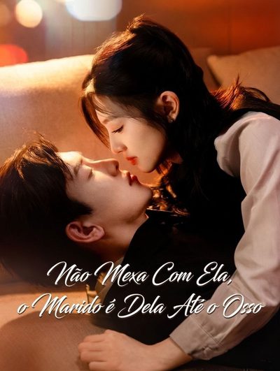 Não Mexa com Ela, o Marido É Dela Até o Osso
